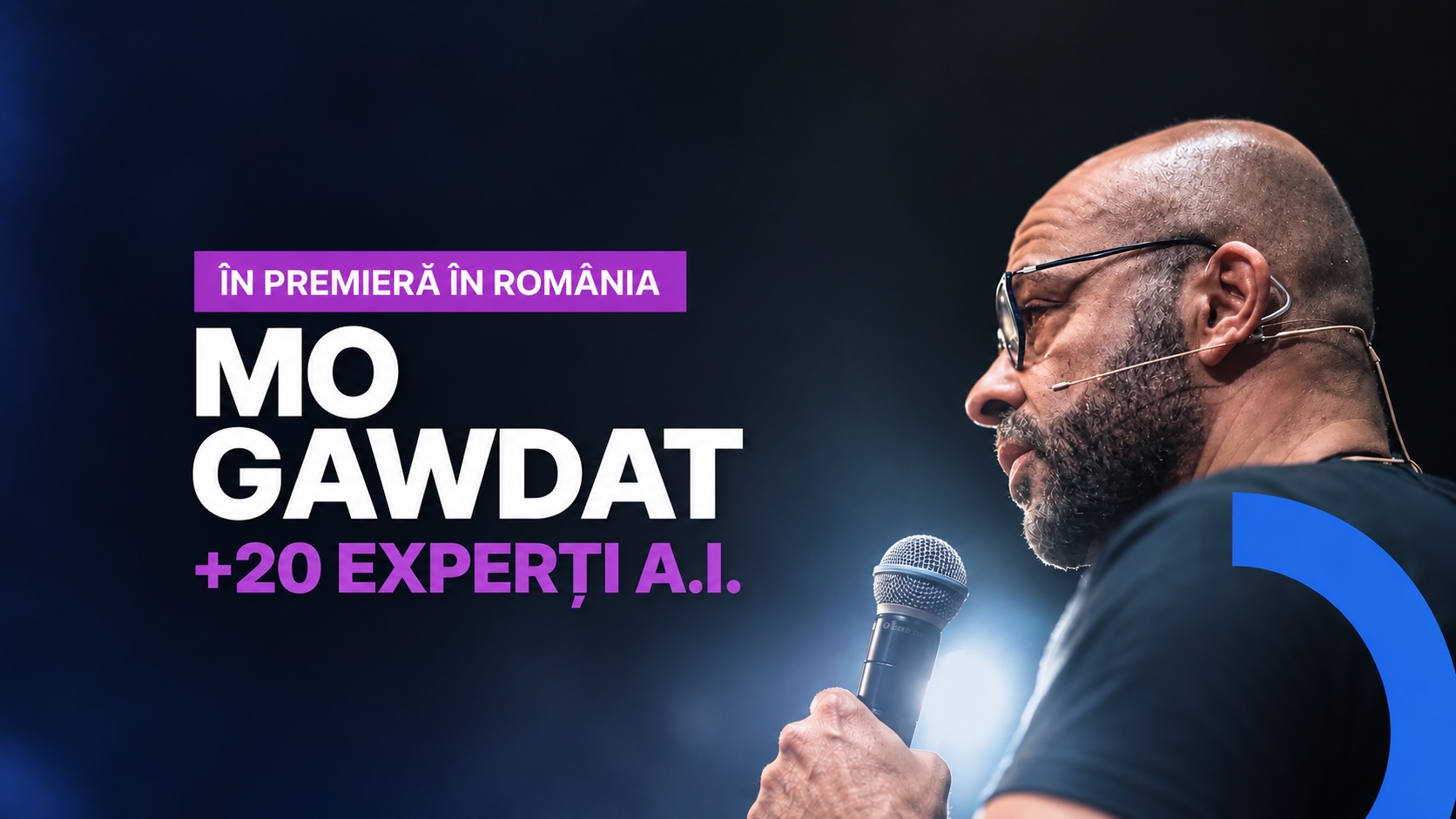 Mo Gawdat și 20 de experți AI vor participa la IQ Digital Summit Bucharest pe 15 octombrie